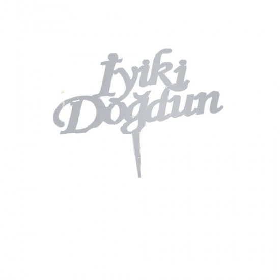 İyiki Doğdun Pasta Süsü Yazısı Aynalı Pleksi