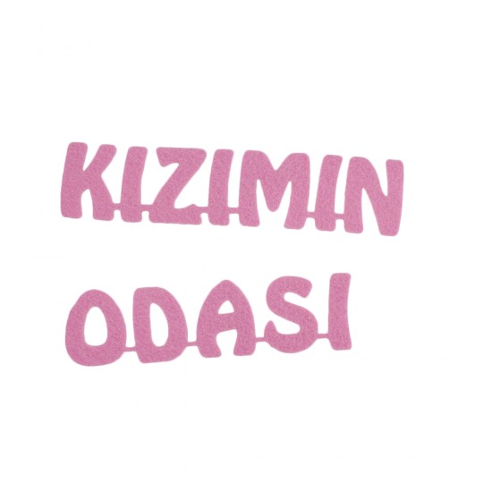 Keçeden Yazı Kızımın Odası / Oğlumun Odası Yazısı Keçeden Yazı Kızımın Odası / Oğlumun Odası Yazısı