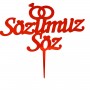 Sözümüz Söz Pasta Süsü Aynalı Pleksi Altın/Gümüş/Kırmızı